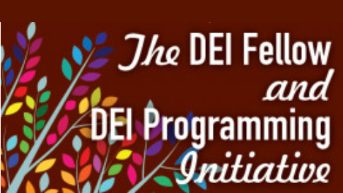 DEI Fellow and DEI Programming Initiative